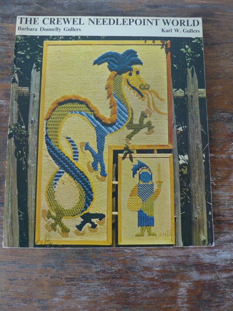 Collectable vintage needlework book: THE CREWEL NEEDLEPOINT WORLD. By Barbara Donnelly Gullers.