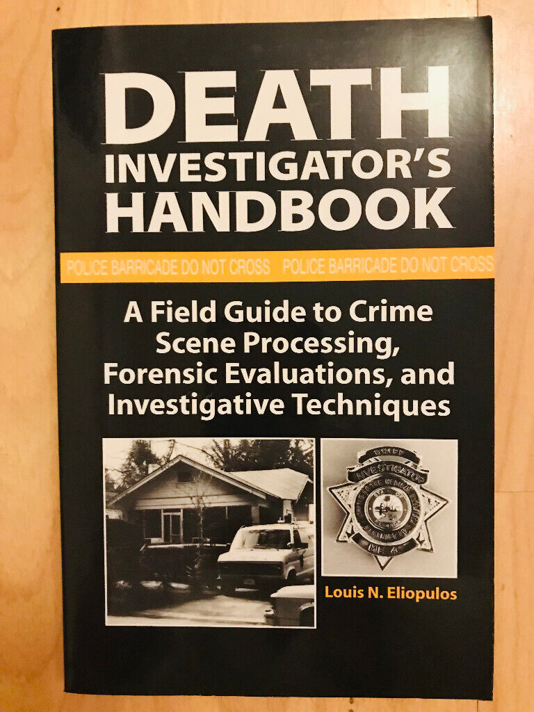Death Investigator's Handbook: A Field Guide to Crime Scene Processing, Forensic 
