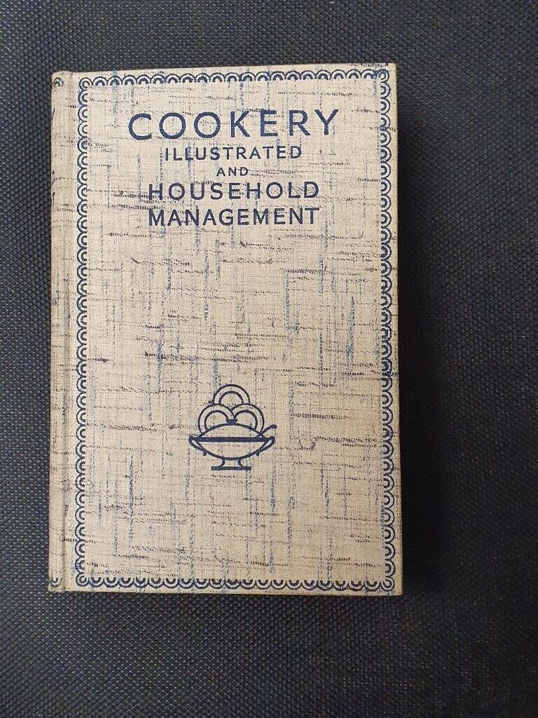 image for Cookery Illustrated and Household Management.  Collector's book (Circa 1936 edition).