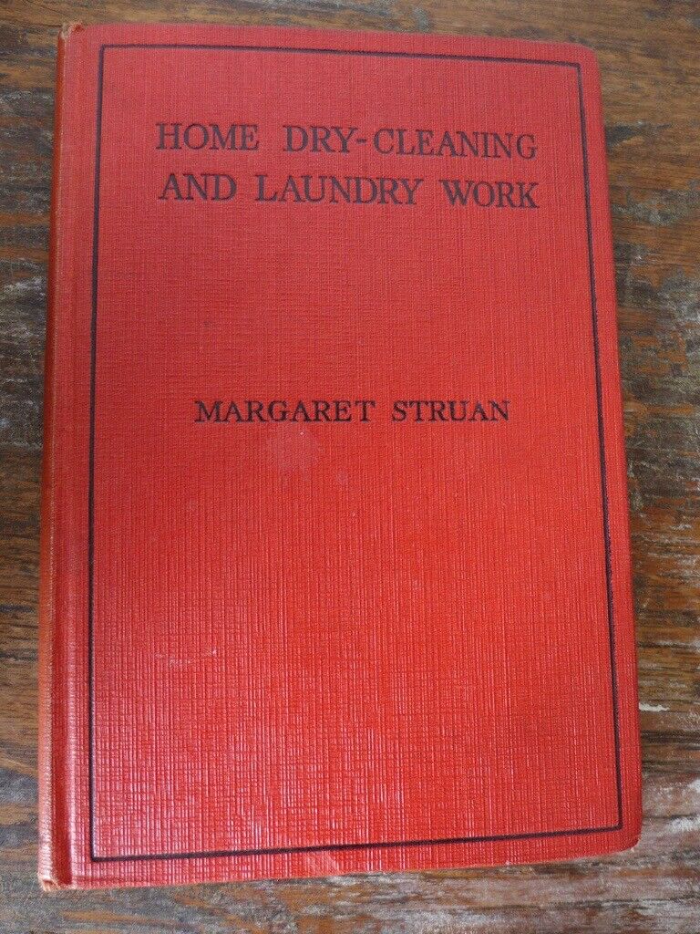 image for RARE Collectable Book: HOME DRY-CLEANING AND LAUNDRY WORK. By Margaret Struan. First edition.