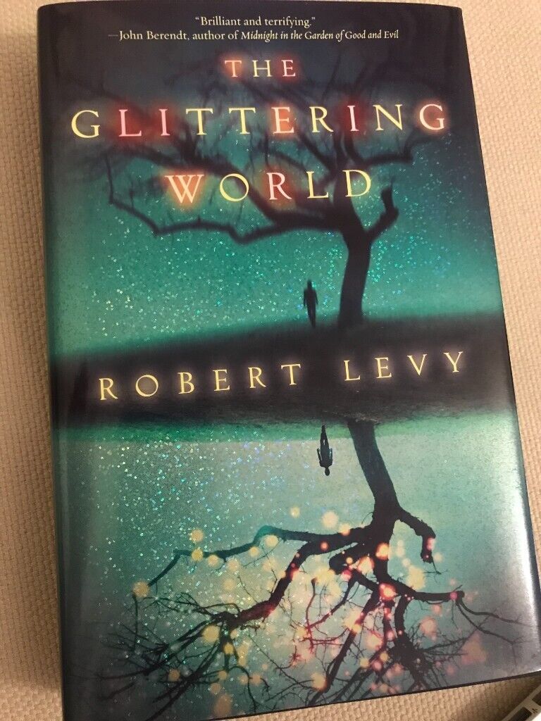 Glittering World - Robert Levy, brand new dark gripping thriller in hardback.
