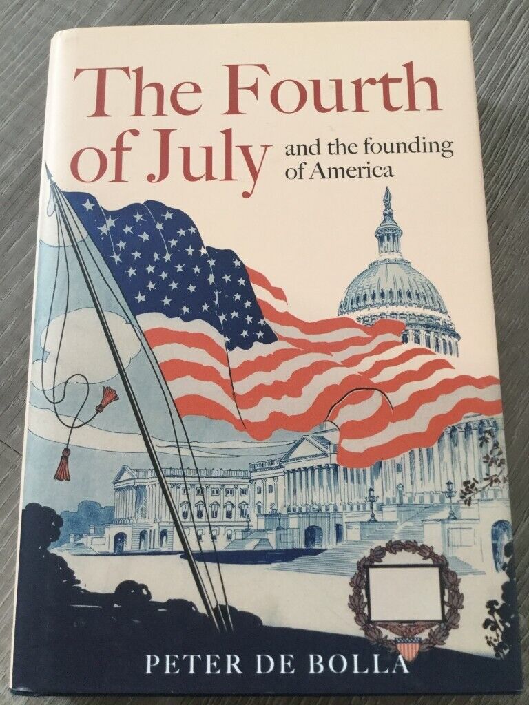 The Fourth of July &the founding of America by Peter De Bolla