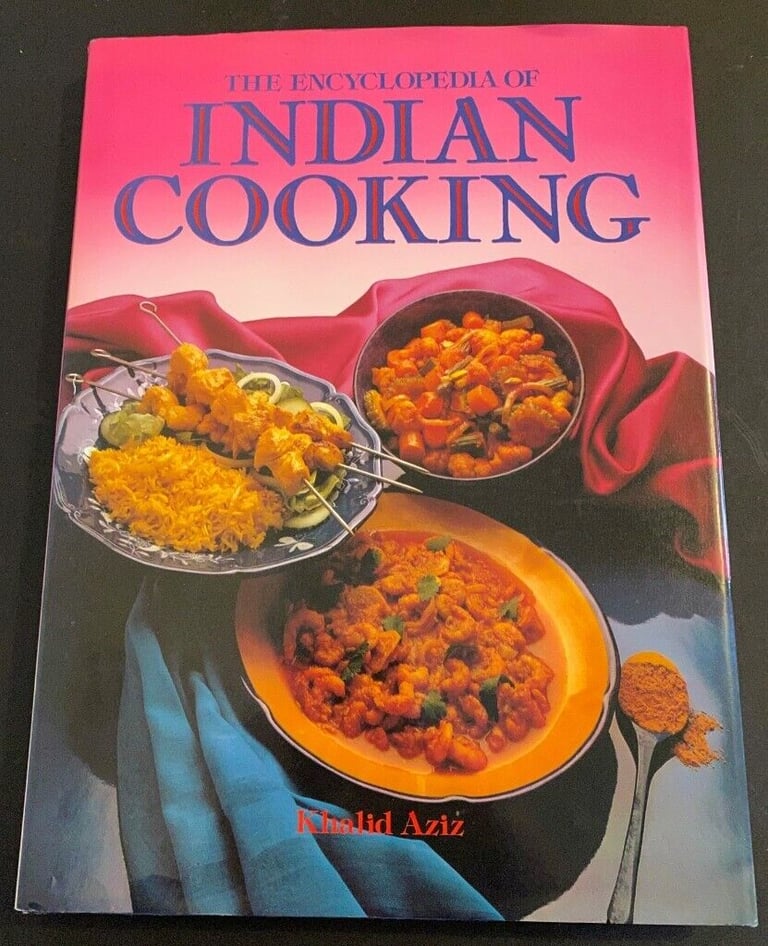 THE ENCYCLOPEDIA OF INDIAN COOKING BY KHALID AZIZ, 1992 HARDBACK, LIKE NEW