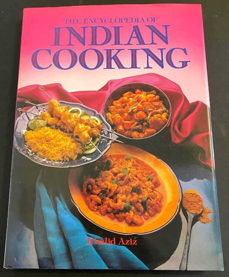 THE ENCYCLOPEDIA OF INDIAN COOKING BY KHALID AZIZ, 1992 HARDBACK, LIKE NEW
