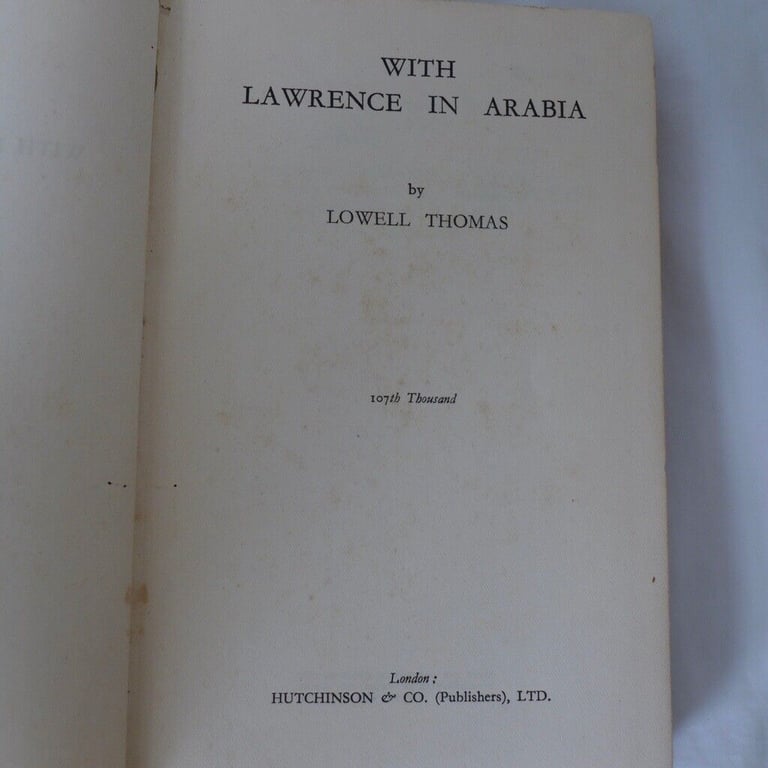 RARE Collectable: WITH LAWRENCE IN ARABIA. By LOWELL THOMAS. Published by Hutchinson.