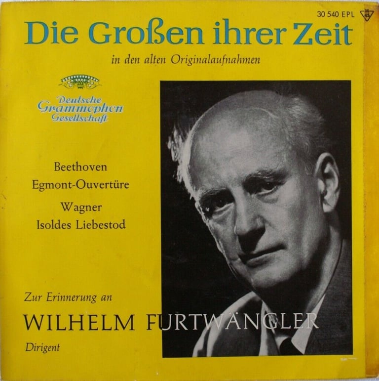 image for Die Grossen Ihrer Zeit - Furtwangler - Egmont/Isoldes Liebestod (DGG 7 in.)