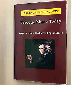 Baroque Music Today: Music as Speech, Nicholas Harnoncourt, unused