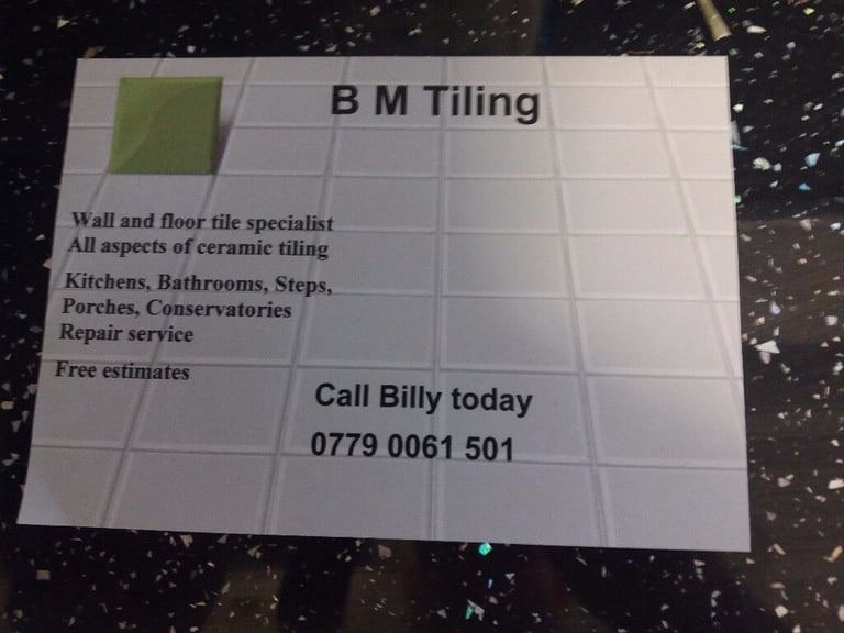 floor,wall tiler.25 years experience.no job to small.call billy for all tiling needs.
