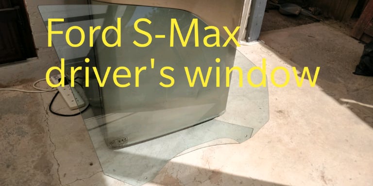 Ford S-Max Driver's Window
