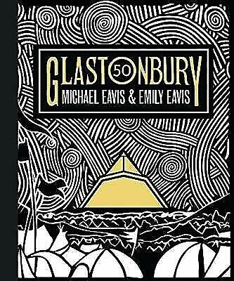 image for Glastonbury, lavish hardcover book looking back at fifty years of the festival, Michael Eavis