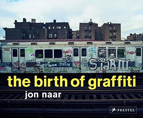 The Birth of Graffiti by Sacha Jenkins, Jon Naar (Paperback, 2007) Brand New £20