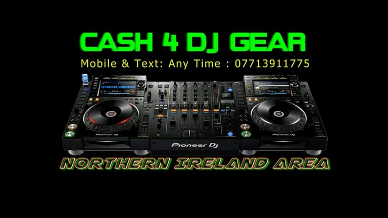Wanted any dj gear. Cash waiting