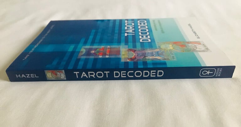 Tarot Decoded: Understanding and Using Dignities and Correspondences - Elizabeth Hazel