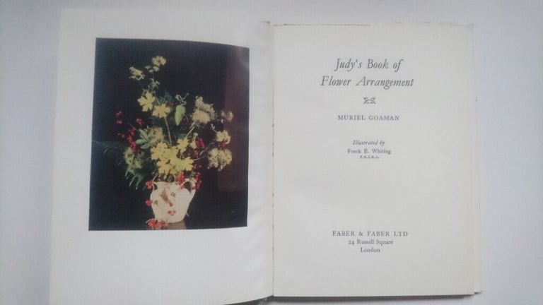 Vintage 1957 Children's First Edition Judy’s Book Of Flower Arranging By Muriel Goaman