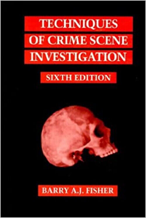 Techniques of Crime Scene Investigation, Sixth Edition - Hardcover – 26 Jan 2000
