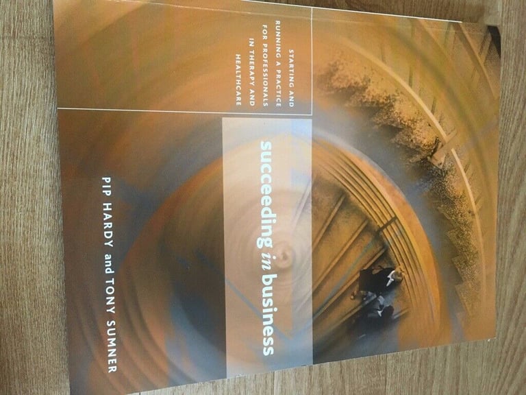 image for Succeeding in business for professionals in therapy and healthcare by Pip Hardy and Tony Summer