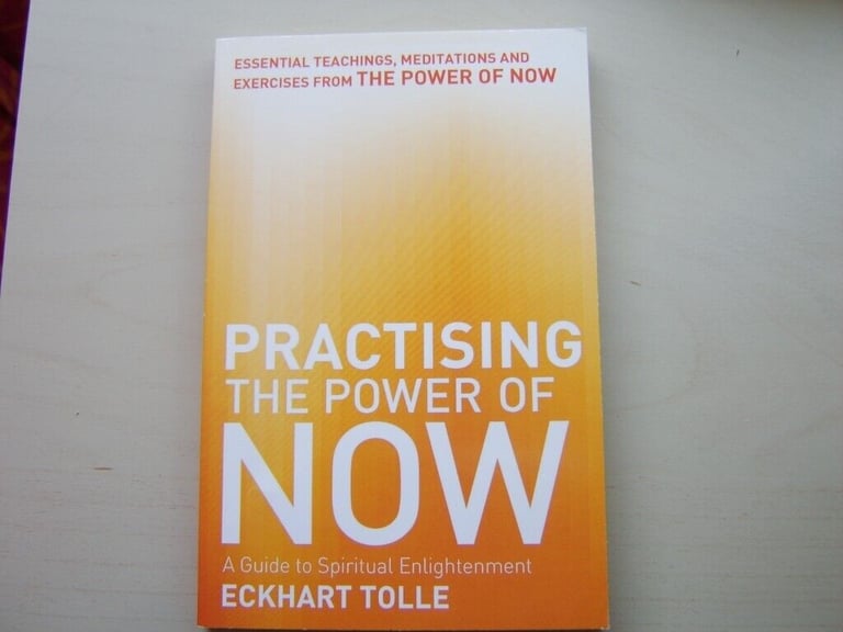 PRACTISING THE POWER OF NOW by Eckhart Tolle