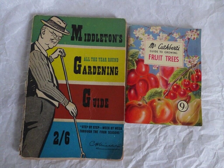 MR CUTHBERT’S GUIDE TO GROWING FRUIT TREES and MIDDLETON’S ALL THE YEAR ROUND GARDENING GUIDE