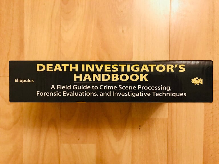 Death Investigator's Handbook: A Field Guide to Crime Scene Processing, Forensic 