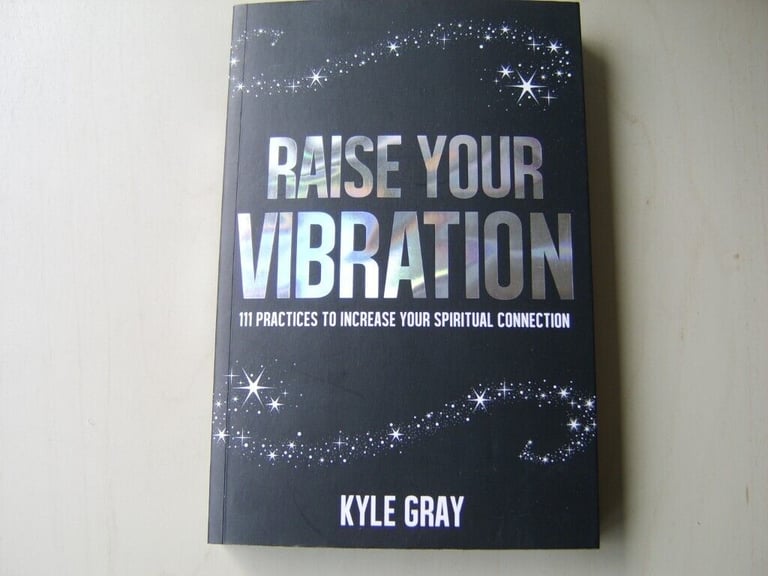 RAISE YOUR VIBRATION by Kyle Gray
