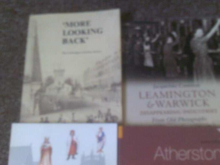 7 MIXED BOOKS ON ATHERSTONE + LEMINGTON + WARWICK  1 BOOK SIGNED P/B  