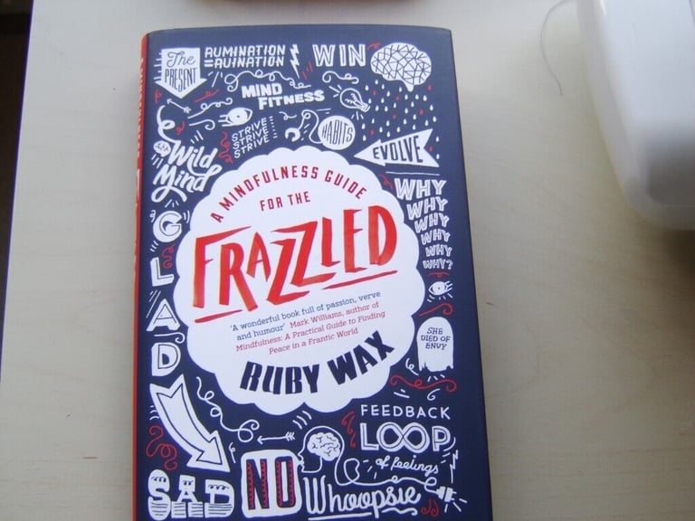 THE MINDFULNESS GUIDE FOR THE FRAZZLED by Ruby Wax