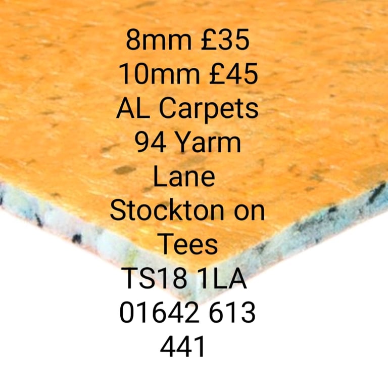 8mm Carpet Underlay £35 10mm underlay £45 94 Yarm Lane Flooring TS18 1