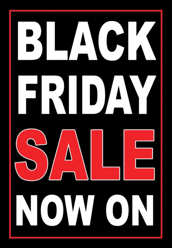 Black Friday sale now on 