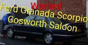 Wanted: Ford Granada Scorpio Cosworth Saloon