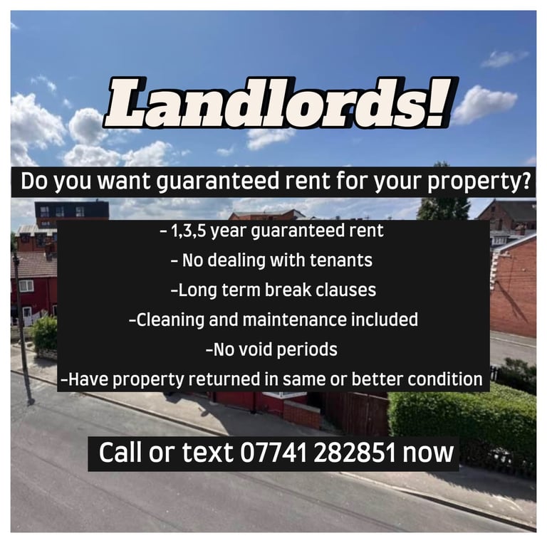 Landlords! We offer guaranteed rent for your property!