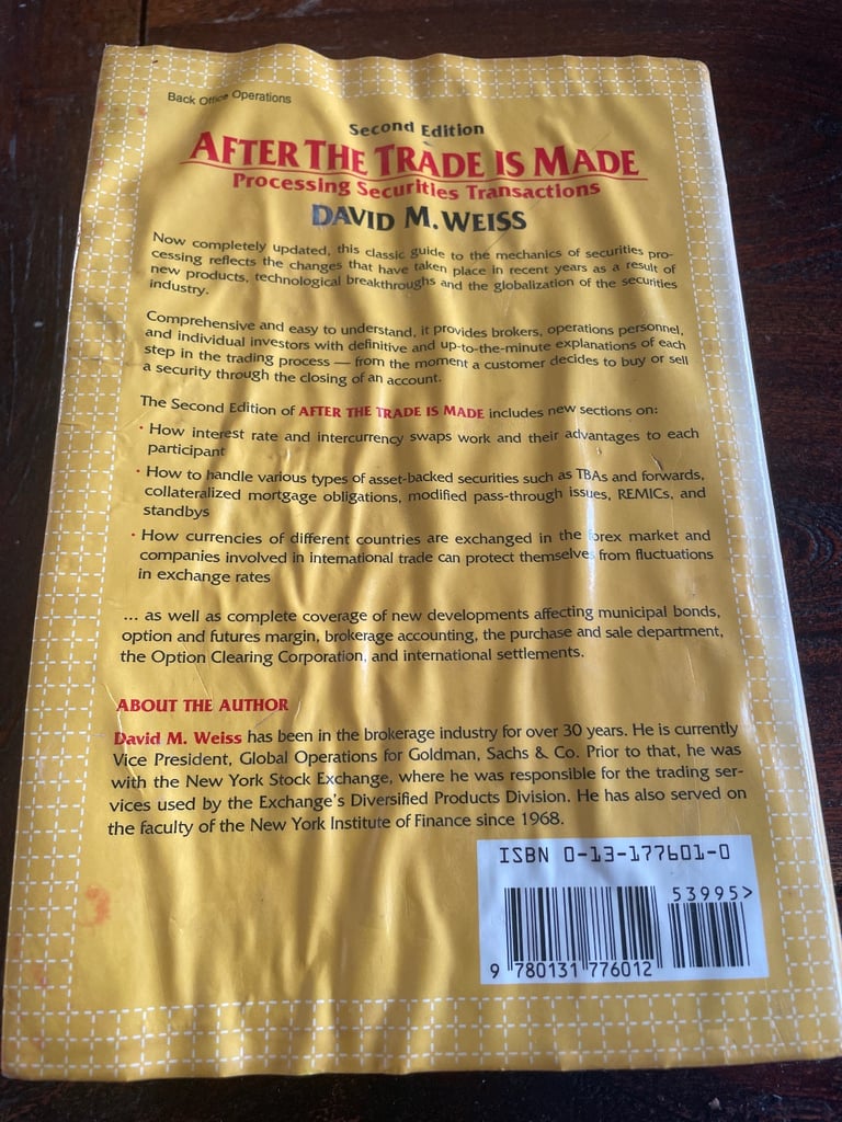 After the Trade is Made: Processing Securities Transactions (2nd Edition) by David M. Weiss