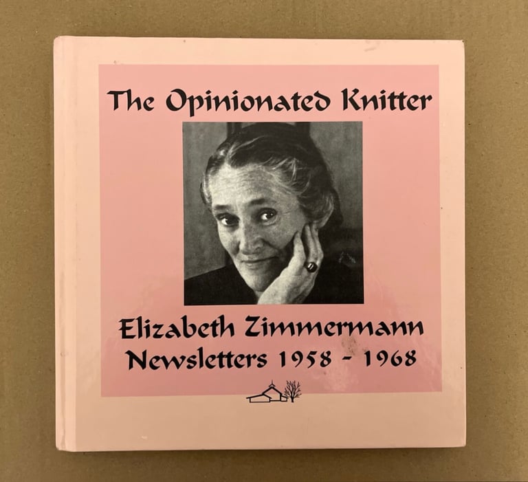 image for Classic knitting book, The Opinionated Knitter by Elizabeth Zimmermann, Newsletters 1958-1968 