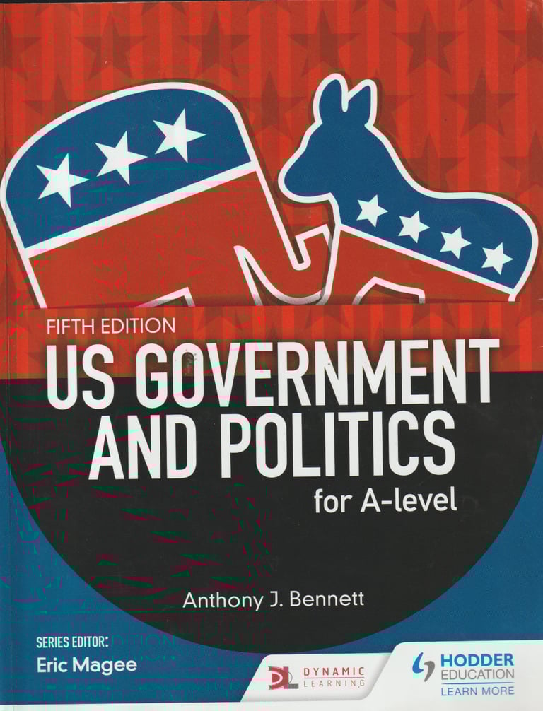 US Government and Politics for A Level. Published in 2017