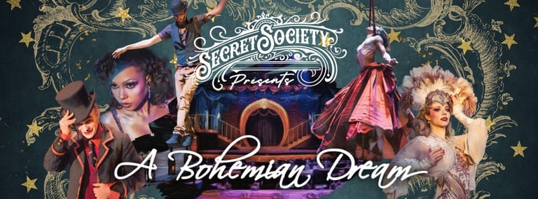 A BOHEMIAN DREAM - THEATRICAL CABARET SPECTACULAR