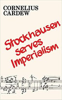 Cornelius Cardew 'Stockhausen Serves Imperialism' FIRST UK EDITION 1974