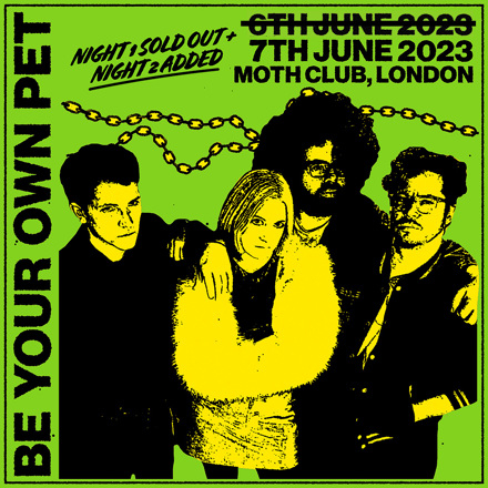 Be Your Own Pet @ Moth Club, 7th June 2023