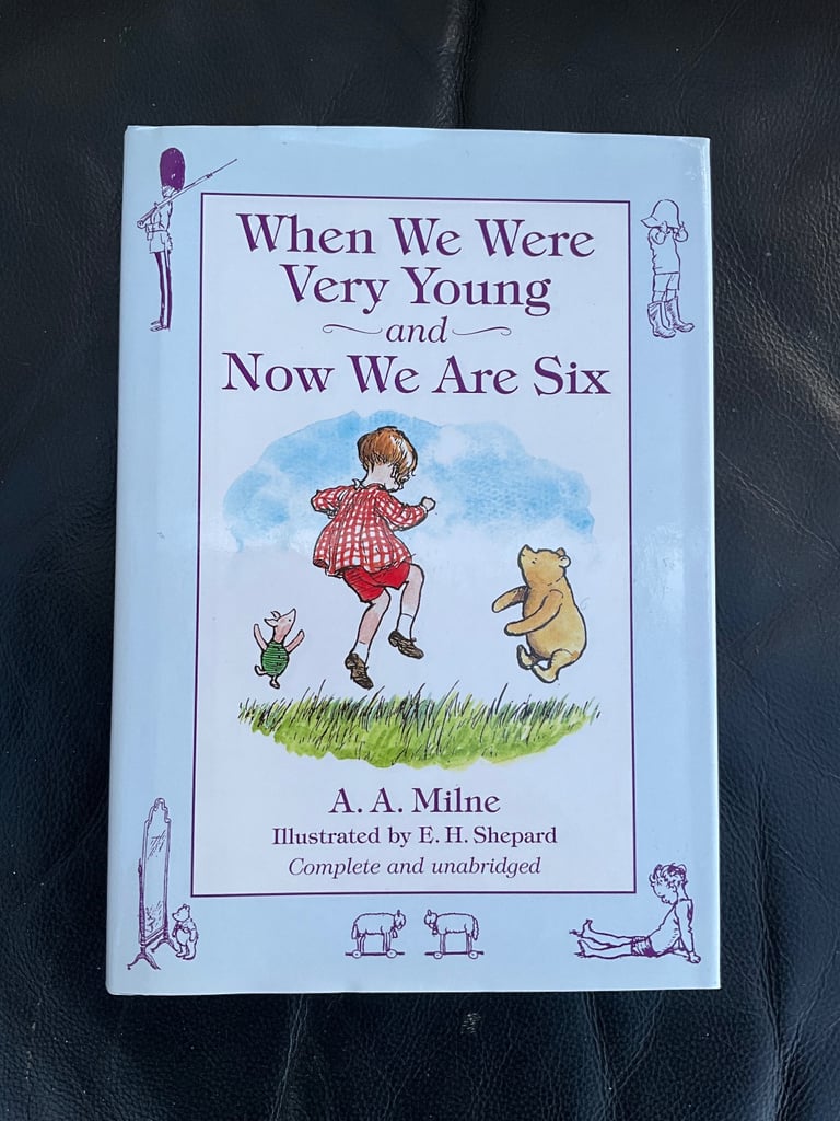 When We Were Very Young & Now We Are Six, by A.A.Milne, illustrated, hardback, 2002