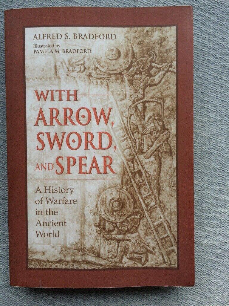 With Arrow, Sword and Spear, Alfred S. Bradford 