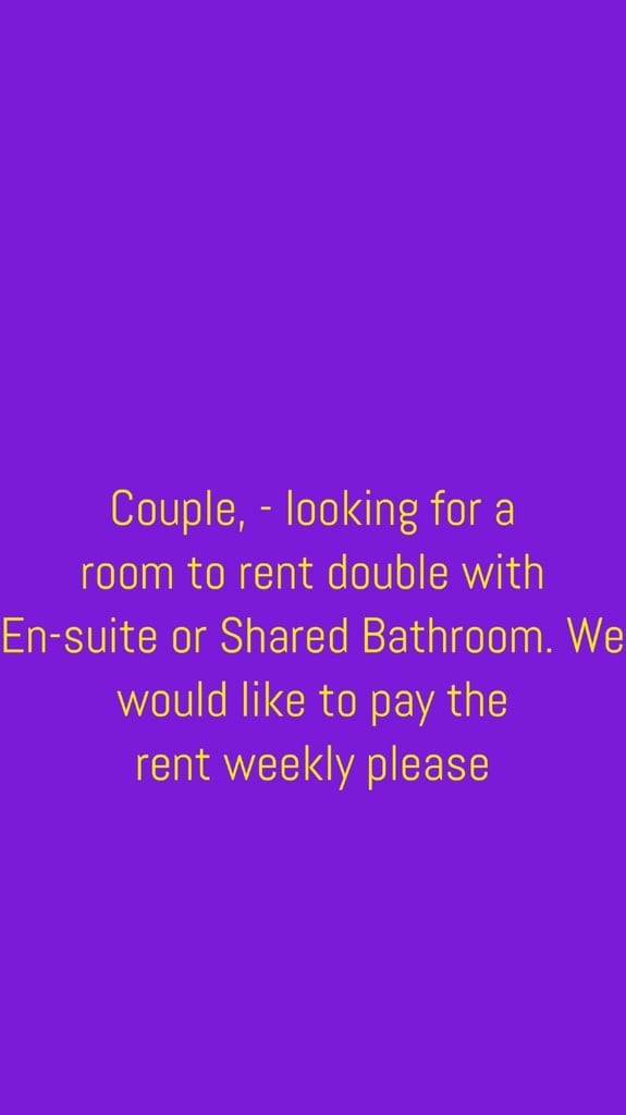 Urgent - Couple looking for a room to rent or a studio flat to rent please.