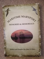 Maritime Maryport Memories and Memorials John D.Wells 2012 202 Pages UNMARKED