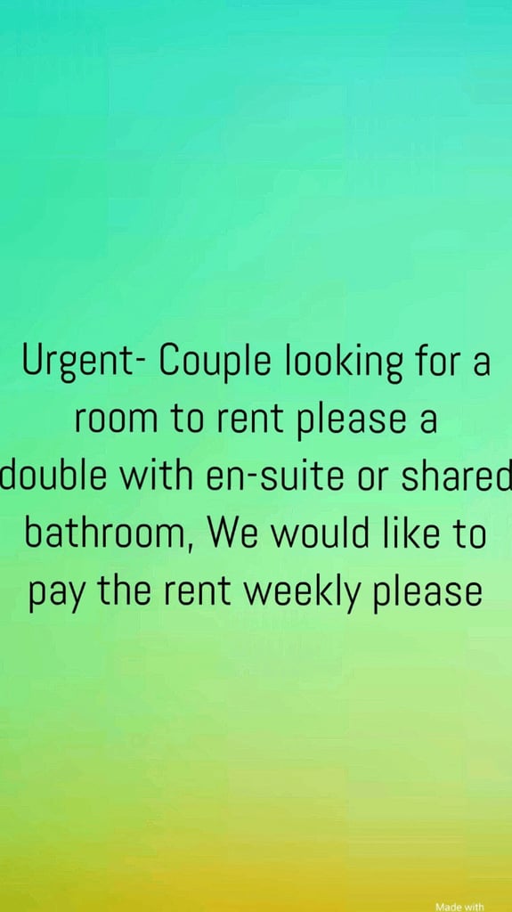 Urgent - Couple looking for a room to rent or a studio flat to rent please.