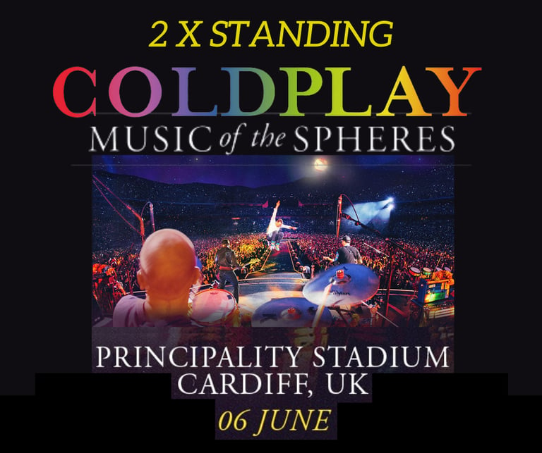 Coldplay Cardiff 6th June Standing Tickets (Like Gold-dust)