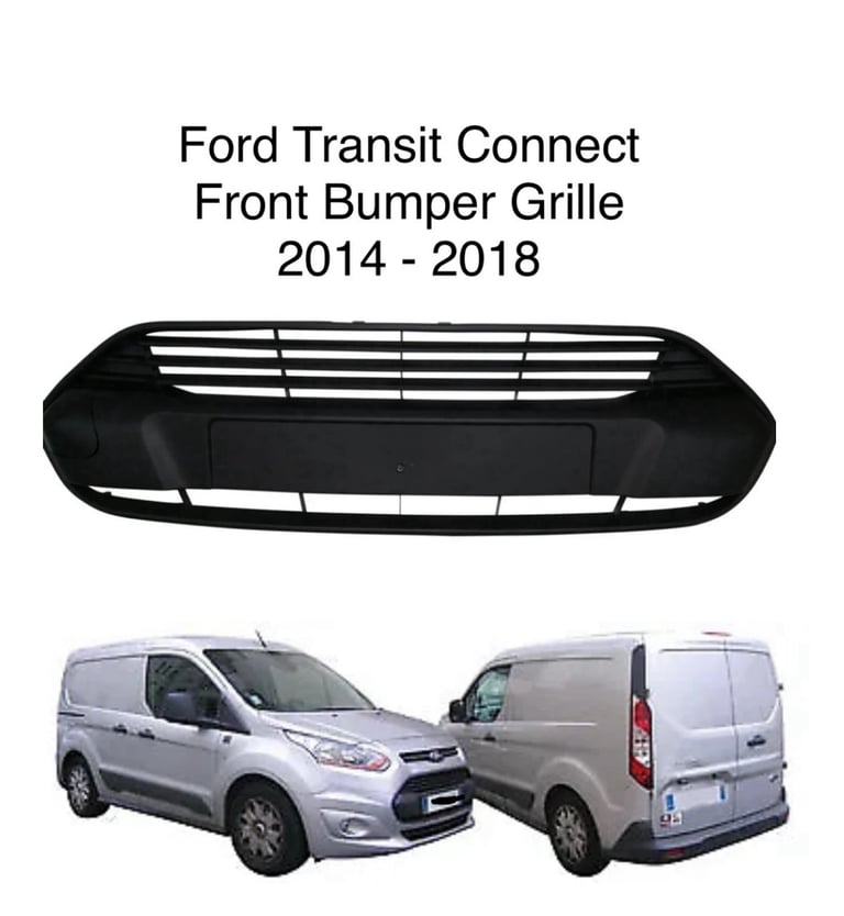 Fits Ford Transit Connect Front Bumper Grille 2014 - 2018