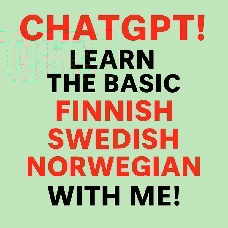 £5 / 30 MIN LESSONS – LEARN FINNISH, SWEDISH, NORWEGIAN WITH ME + CHATGPT TALKING ROBOT
