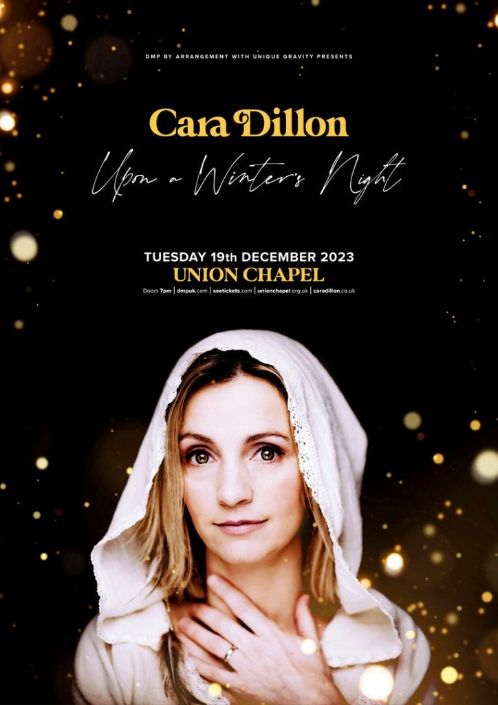 CARA DILLION - UPON A WINTER'S NIGHT AT UNION CHAPEL - LONDON