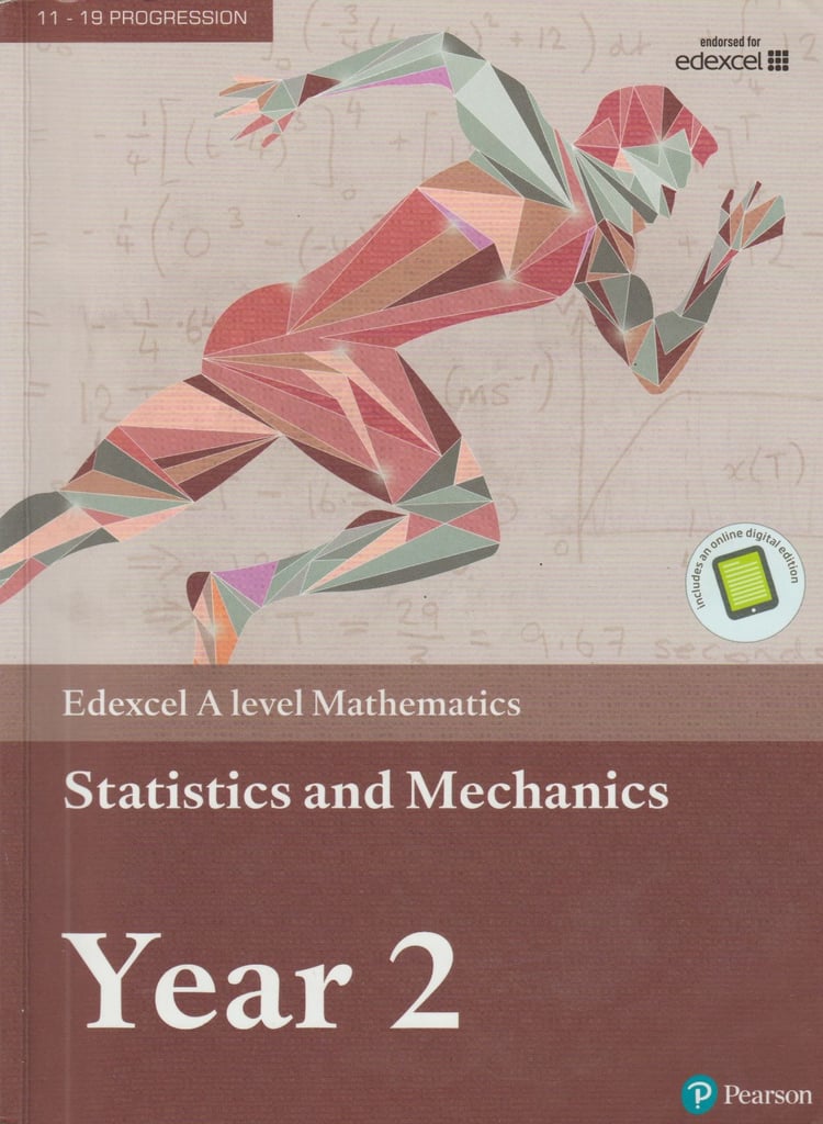 Edexcel Maths A Level:Mechanics & Statistics Text books Year 1 & Year 2.
