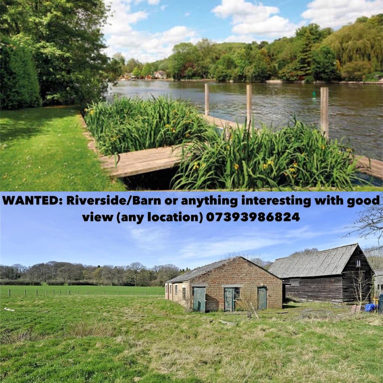 WANTED: Riverside/Barn or anything interesting (any location)