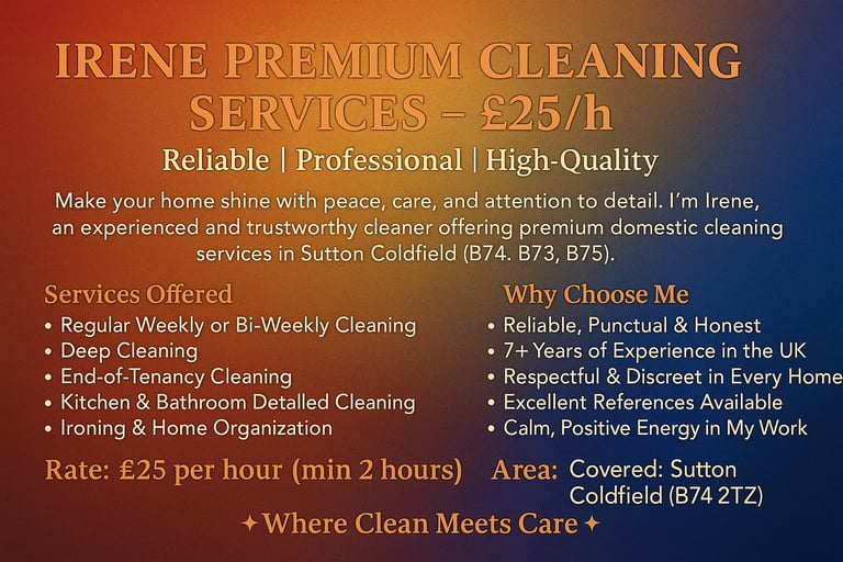 ✨ Irene Premium Cleaning Services – £25/h | Reliable & High-Quality in Sutton Coldfield ✨