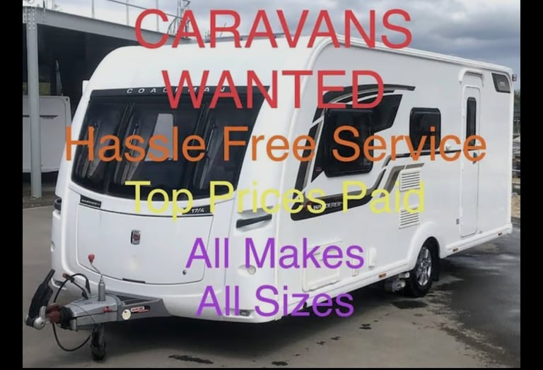 WANTED ALL CARAVANS ANY CONDITION 