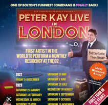 4x PETER KAY TICKETS - O2 LONDON - 22nd MARCH 